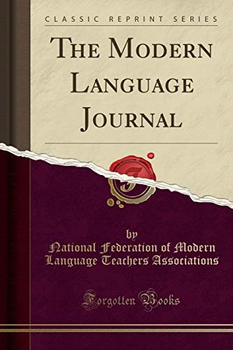 The Modern Language Journal (Classic Reprint)
