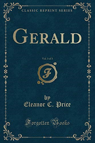 Gerald, Vol. 3 of 3 (Classic Reprint)