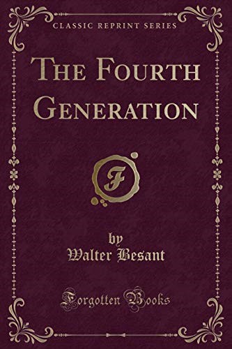 The Fourth Generation (Classic Reprint)