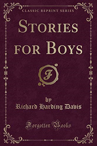 Stories for Boys (Classic Reprint) Stories for Boys (Classic Reprint)