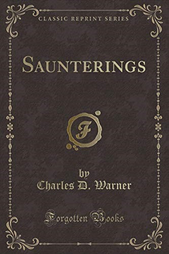 Saunterings (Classic Reprint) Saunterings (Classic Reprint)