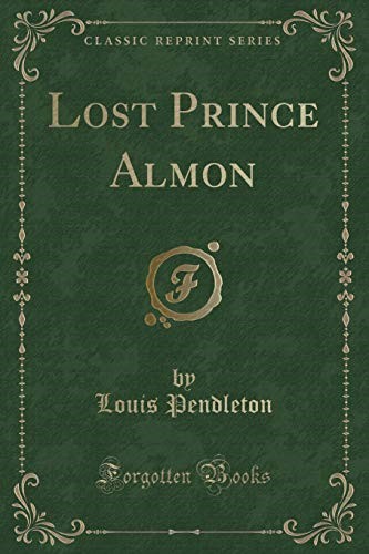 Lost Prince Almon (Classic Reprint)
