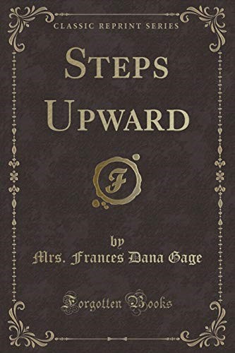 Steps Upward (Classic Reprint) Steps Upward (Classic Reprint)
