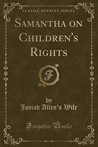 Samantha on Children's Rights (Classic Reprint) Samantha on Children's Rights (Classic Reprint)