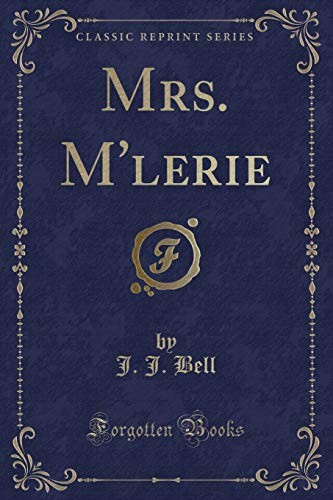 Mrs. M'lerie (Classic Reprint)