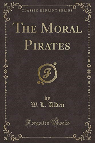 The Moral Pirates (Classic Reprint)