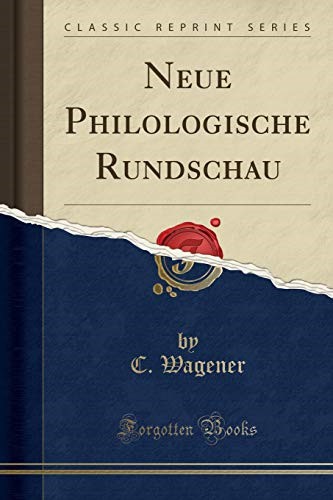 Neue Philologische Rundschau (Classic Reprint)