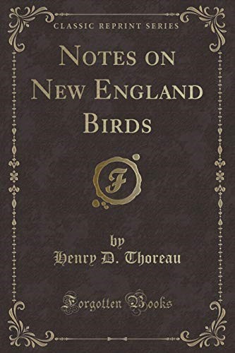 Notes on New England Birds (Classic Reprint) Notes on New England Birds (Classic Reprint)