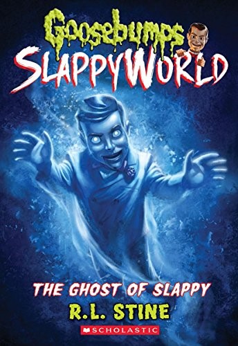 The Ghost of Slappy (Goosebumps Slappyworld #6), Volume 6