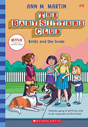 Kristy and the Snobs (the Baby-Sitters Club #11): Volume 11 Kristy and the Snobs (the Baby-Sitters Club #11): Volume 11