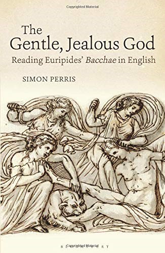 The Gentle, Jealous God (Bloomsbury Studies in Classical Reception)