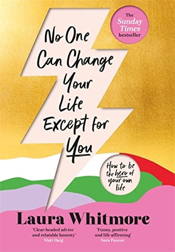 No One Can Change Your Life Except For You: The Sunday Times bestseller No One Can Change Your Life Except For You: The Sunday Times bestseller