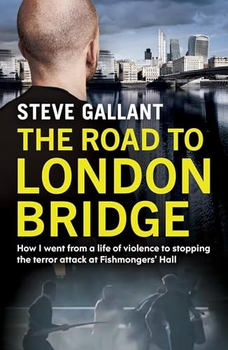 The Road to London Bridge: How I went from a life of violence to stopping the terror attack Fishmongers’ Hall The Road to London Bridge: How I went from a life of violence to stopping the terror attack Fishmongers’ Hall