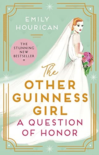 The Other Guinness Girl: A Question of Honor