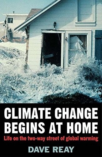 Climate Change Begins at Home: Life on the Two-Way Street of Global Warming Climate Change Begins at Home: Life on the Two-Way Street of Global Warming