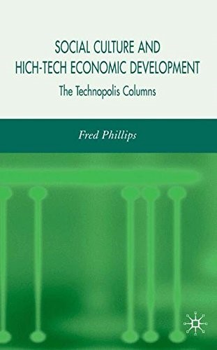 Social Cultural and High-Tech Economic Development: The Technopolis Columns Social Cultural and High-Tech Economic Development: The Technopolis Columns