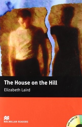 The House on the Hill: Beginner (Macmillan Readers)