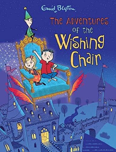 The Adventures of the Wishing-Chair - Full-Colour Deluxe Hardback Edition (Wishing Chair 1)