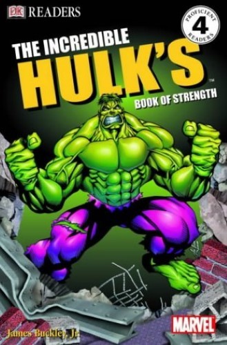The Incredible Hulk's Book of Strength (DK Readers: Proficient Readers: Level 4)