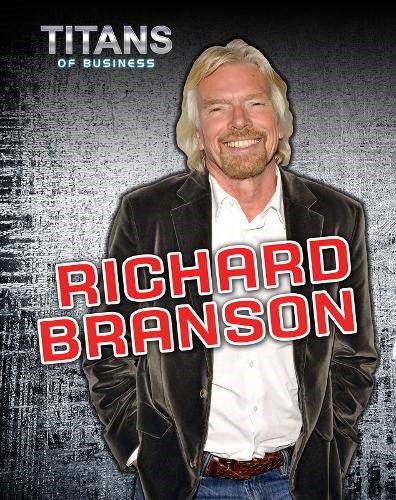 Richard Branson (Titans of Business) Richard Branson (Titans of Business)