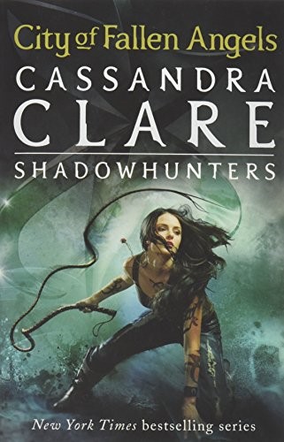 City of Fallen Angels (The Mortal Instruments, Book 4)