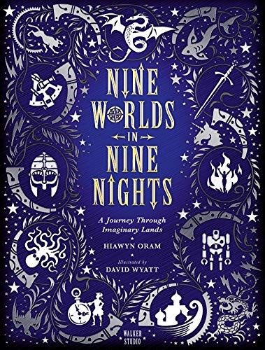 Nine Worlds in Nine Nights: A Journey Through Imaginary Lands (Walker Studio)