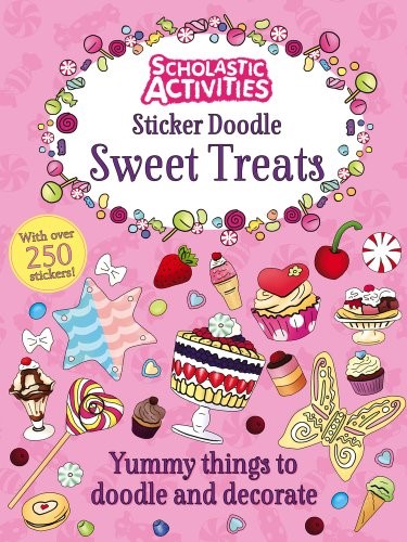 Sticker Doodle Sweet Treats (Scholastic Activities) Sticker Doodle Sweet Treats (Scholastic Activities)