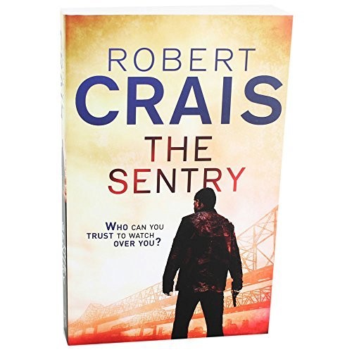 The Sentry - A Joe Pike Novel - Elvis Cole Book 12