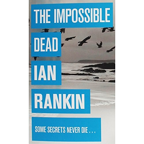 Ian Rankin The Impossible Dead