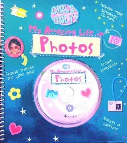 Girls Only! My Amazing Life in Photos (Includes CD) Girls Only! My Amazing Life in Photos (Includes CD)