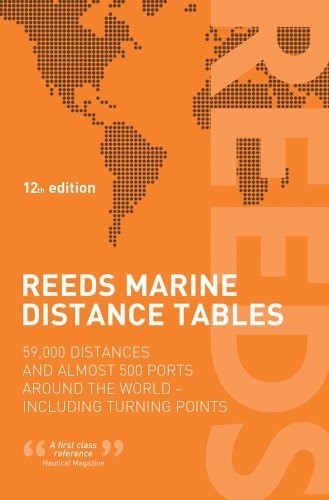 Reeds Marine Distance Tables: 60,000 Distances and 500 Ports Around the World (Reed's Professional)