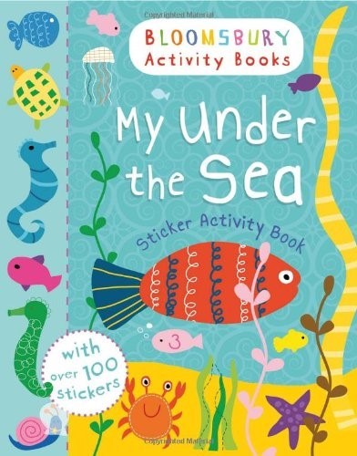 My Under The Sea Sticker Activity Book (Animals Sticker Activity Books) My Under The Sea Sticker Activity Book (Animals Sticker Activity Books)