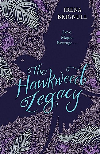 The Hawkweed Legacy: Book 2 (The Hawkweed Prophecy)