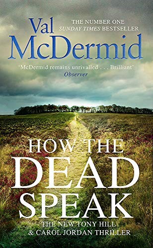 How the Dead Speak (Tony Hill and Carol Jordan)