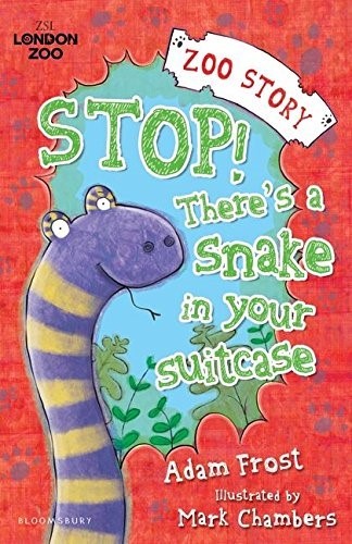 Stop! There's a Snake in Your Suitcase! (Zoo Story) Stop! There's a Snake in Your Suitcase! (Zoo Story)