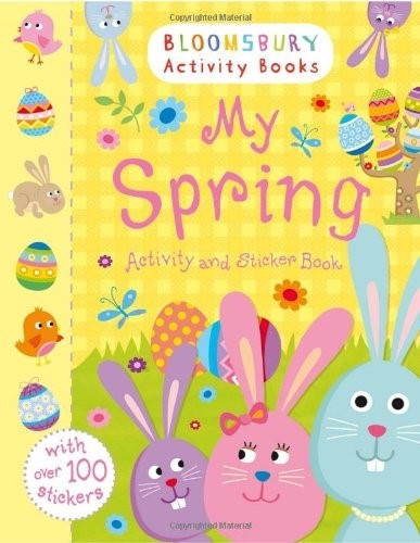 My Spring Activity and Sticker Book: Bloomsbury Activity Books (Holiday Activity and Sticker Books)