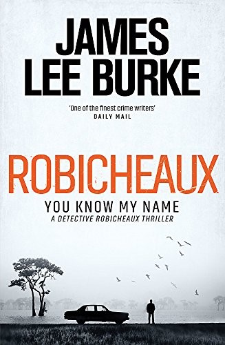 Robicheaux: You Know My Name (Dave Robicheaux) Robicheaux: You Know My Name (Dave Robicheaux)