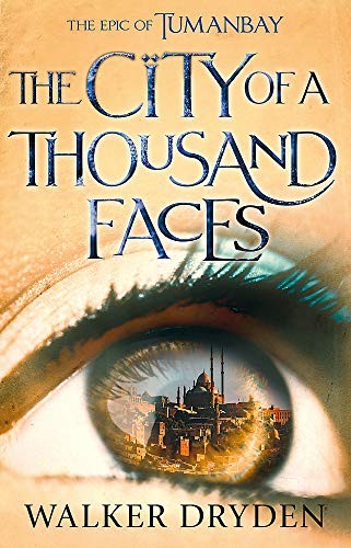 The City of a Thousand Faces: A sweeping historical fantasy saga based on the hit podcast Tumanbay