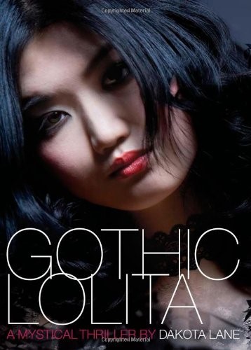 Gothic Lolita: A Mystical Thriller