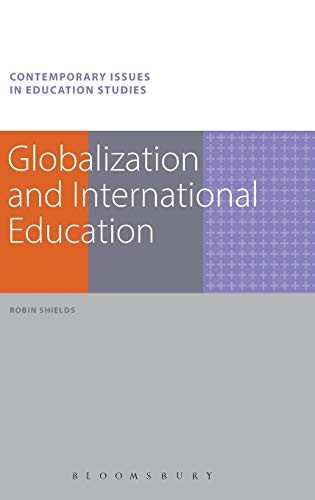Globalization and International Education (Contemporary Issues in Education Studies)