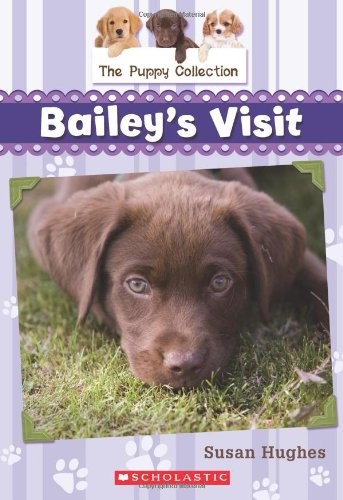 The Puppy Collection #1: Bailey's Visit