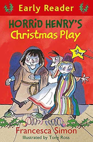 Horrid Henry's Christmas Play: Book 25 (Horrid Henry Early Reader)