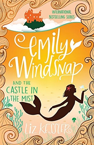 Emily Windsnap and the Castle in the Mist: Book 3