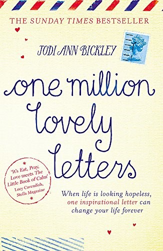One Million Lovely Letters: When life is looking hopeless, one inspirational letter can change your life forever One Million Lovely Letters: When life is looking hopeless, one inspirational letter can change your life forever