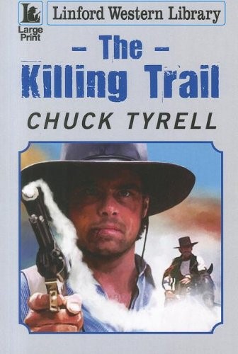 The Killing Trail (Linford Western Library)