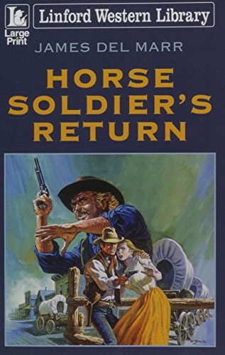 Horse Soldier's Return (Linford Western Library)