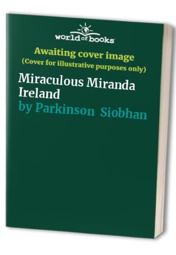 Miraculous Miranda Ireland