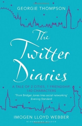 The Twitter Diaries: A Tale of 2 Cities, 1 Friendship, 140 Characters