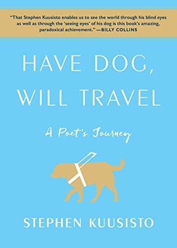 Have Dog, Will Travel: A Poet's Journey