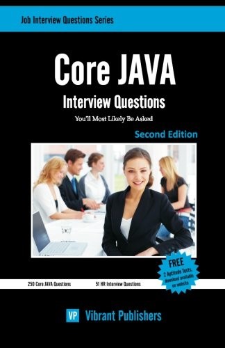 Core JAVA Interview Questions You'll Most Likely Be Asked: Volume 1 (Job Interview Questions Series)